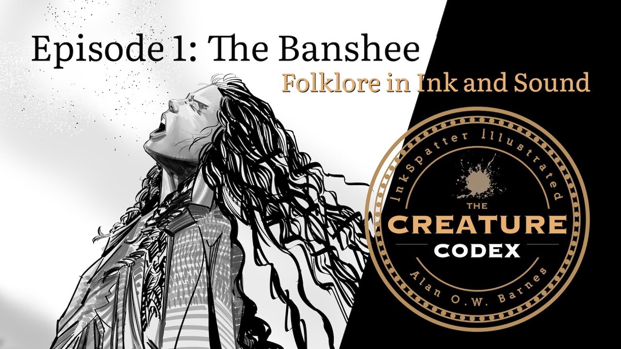 InkSpatter Illustrated: The Creature Codex – The Banshee
