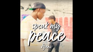 Ajani - Speak My Peace (Official Music Video)