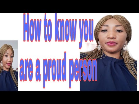 How to know you are a proud person/stephy's corner