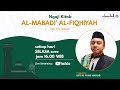 🔴 (LIVE) Kajian Fikih Pertemuan ke #49 Kitab Al-Mabadi' al-Fiqhiyah #DirasahVirtual Alkimya