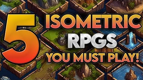 5 Isometric RPGs You Must Play!