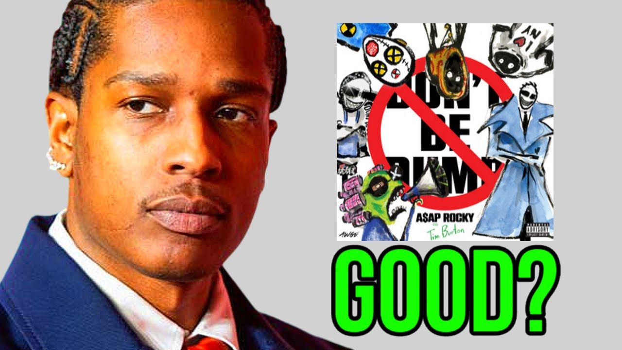 ASAP Rocky Did It... AND IT'S... (Don't Be Dumb)