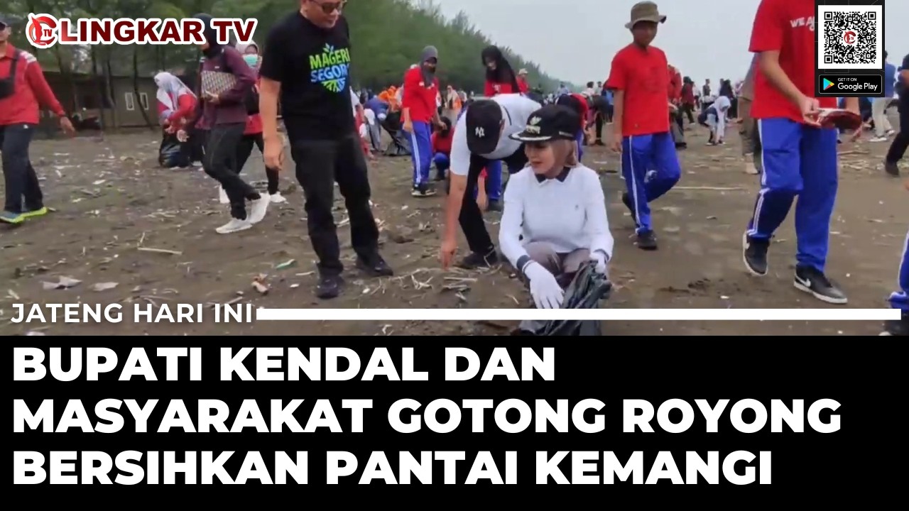 PANTAI INDAH KEMANGI PENUH SAMPAH, BUPATI KENDAL DAN MASYARAKAT GOTONG ROYONG BERSIH-BERSIH
