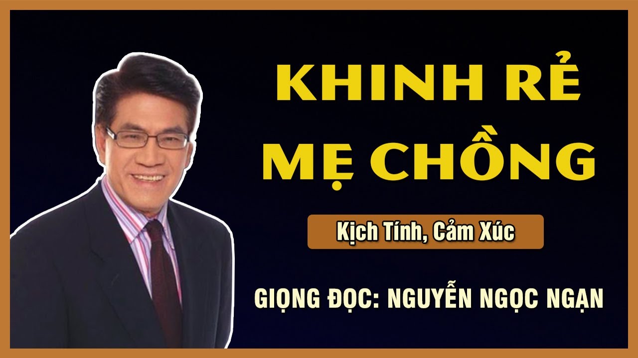 KHINH RẺ MẸ CHỒNG - Nghẹn Lòng Cảnh Con Dâu Thành Phố Coi Thường Mẹ Già Quê Mùa - Nguyễn Ngọc Ngạn