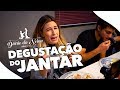 Degustação do Jantar - Diário da Noiva Ep. 07