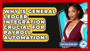 Why Is General Ledger Integration Crucial For Payroll Automation? - Legal And HR SaaS Stack