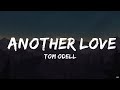 Tom odell  another love lyrics   music mania