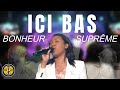 ICI BAS BONHEUR SUPRÊME - Gloire à l