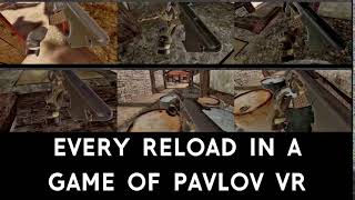 every reload in a game of Pavlov VR