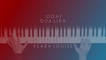 IDGAF | Dua Lipa Piano Cover