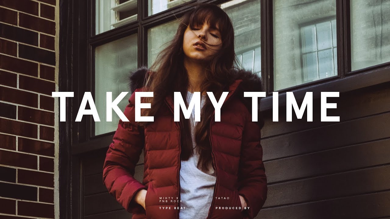 Take My Time - MihTy x PnB Rock (Type Beat) | prod. by Tatao | SOLD