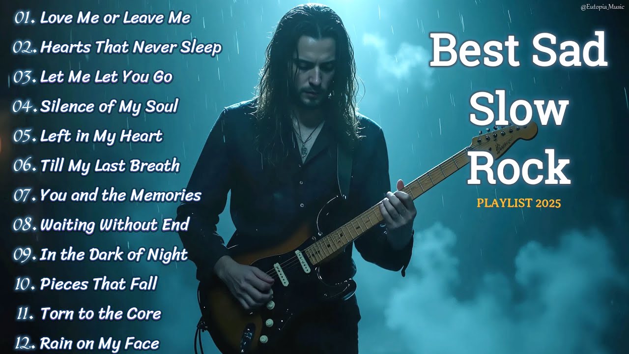 BEST EMOTIONAL SLOW ROCK PLAYLIST 2025 ππ₯ | LOVE ME OR LEAVE ME BEST EMOTIONAL SLOW ROCK PLAYLIST 2025 ππ₯ | LOVE ME OR LEAVE ME