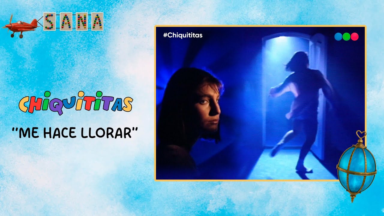 ME HACE LLORAR - CHIQUITITAS