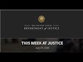 This Week At Justice - July 24, 2020