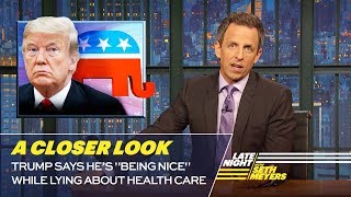 Trump Says He’s 'Being Nice' While Lying About Health Care: A Closer Look