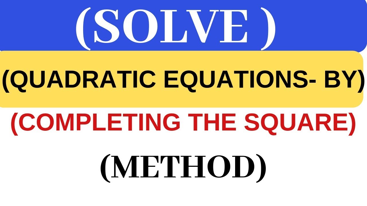 Completing Square Method - Class 10 - YouTube