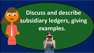 Discussion Question 5 - Subsidiary Ledgers