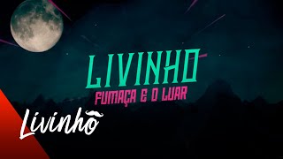 Mc Livinho - Fumaça E O Luar (Lyric Video) Perera Dj