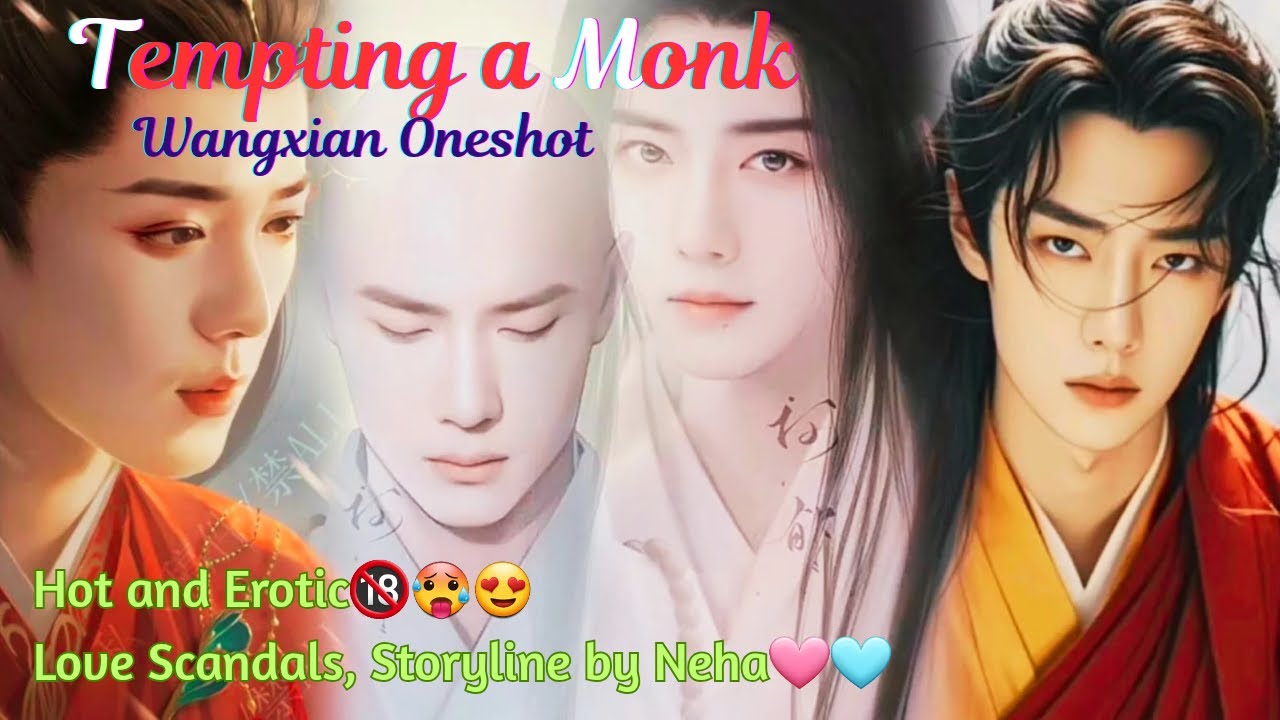 Tempting a Monk| WangXian Romantic Oneshot Hindi Explanation MDZS Fanfic | Lan Wangji × Wei Wuxian