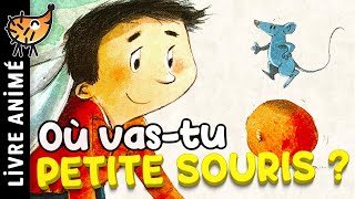 Où Vas Tu Petite Souris ? 🐭 Conte pour enfant en français | Histoire pour s'endormir | Perdu, Marché