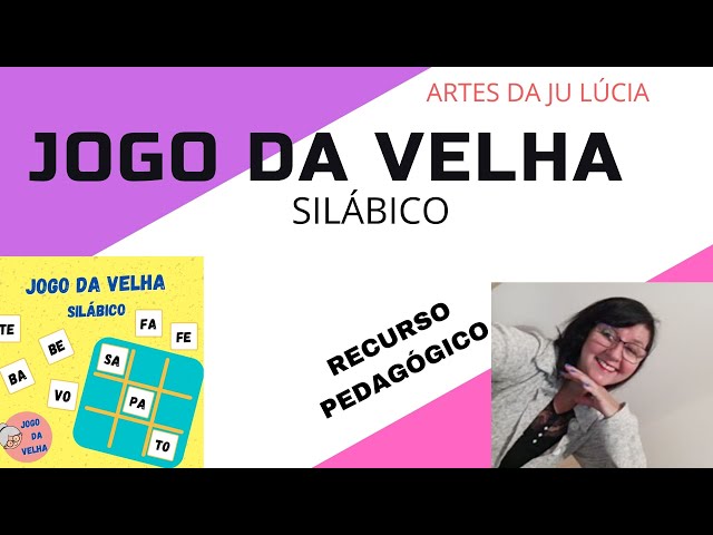 JOGO DA VELHA SILÁBICO - RECURSO PEDAGÓGICO #artesdajulucia