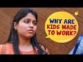 Is Child Labour A Reality In India? | Social Awareness | Why Are Kids Made To Work? | Wassup India