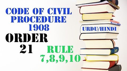 Code Of Civil Procedure 1908 Order 21