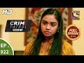 Crime Patrol Dastak - Ep 922 - Full Episode - 30th November, 2018