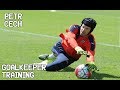 Petr Cech / Goalkeeper Training !