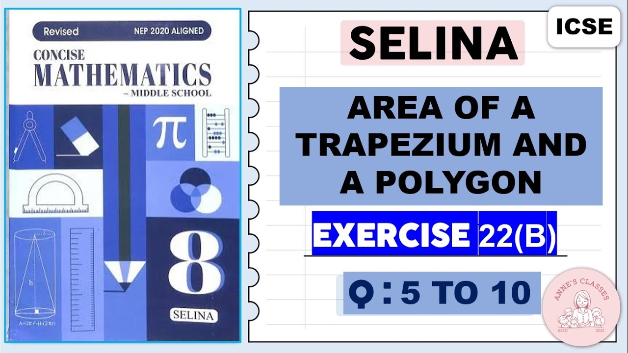SELINA -AREA OF A TRAPEZIUM AND A POLYGON,  EXERCISE 22 B, QUESTIONS 5 TO 10 #selinasolutions