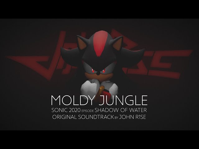John R1se - Moldy Jungle - Sonic Omens (ex Sonic 2020) Episode Shadow of Water OST class=