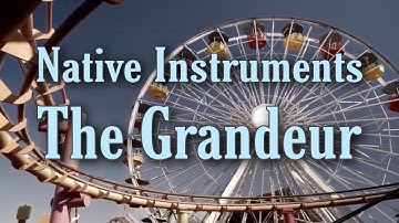 The Grandeur by Native Instruments (Demo)