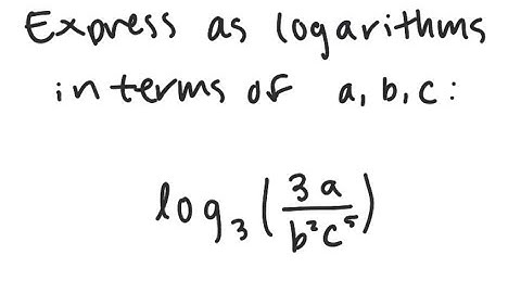 Logarithms: Express in terms of simpler logarithms: log_3 ( 3a / b^2 c^5 )