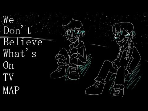 ♦We Don't Believe What's On TV♦ - Complete PMV MAP