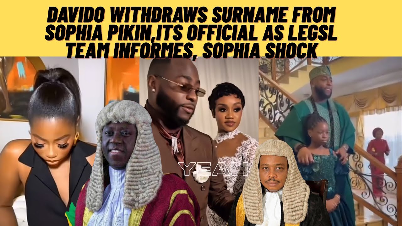 Davido withdraws surname from Sophia pIKin as legal team confirm, davido state reasons , Sophia shok