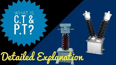 What is CT and PT | Instrument Transformers | Detailed Explanation