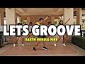 LET’S GROOVE | Earth Wind & Fire | @DjMK Remix | BUGING Dance Fitness