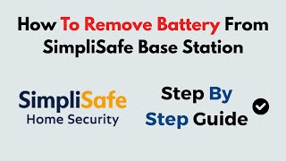 How to Remove Battery from SimpliSafe Base Station | Safe Backup Battery Replacement Step-by-Step