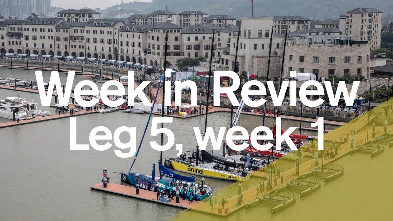 Week in Review - Leg 5, week 1 | Volvo Ocean Race