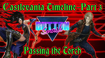 The Castlevania Timeline Part 3: Passing the Torch - Button Smash