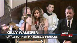 Kelly Walsifer Eulogizes Fiancee Christopher Matlosz (1/20/11)