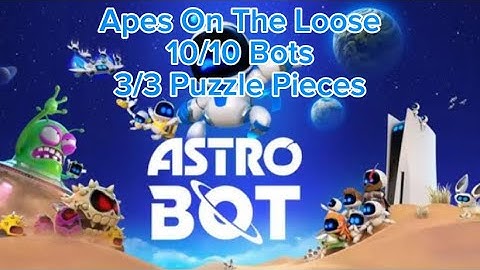 Apes On The loose - All Bots and Puzzle Pieces - Astro Bot