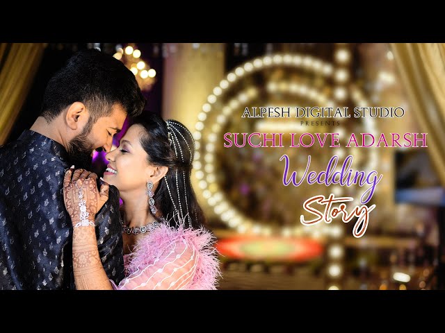 Royal Wedding Highlight | SUCHI WEDS ADARSH | ALPESH DIGITAL STUDIO class=