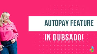 Autopay feature in Dubsado