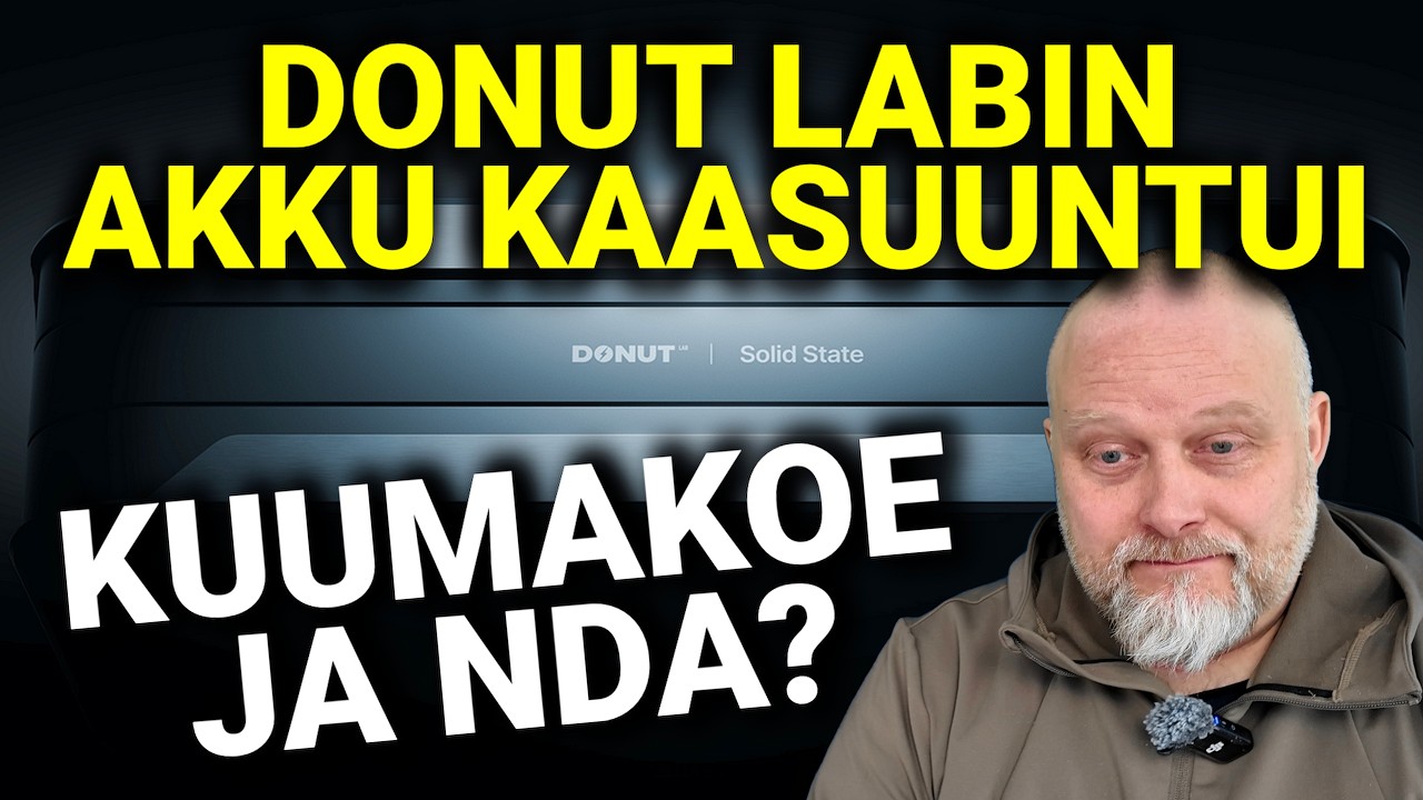 797. Donut Labin “ihmeakku” kaasuuntui 100°C:ssa – mitä NDA estää kertomasta?