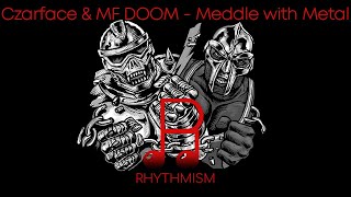 Czarface & MF DOOM - Meddle with Metal Lyrics