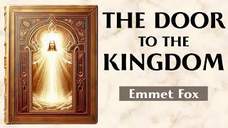 Stop Begging - THE PRAYER THAT ACTIVATES THE KINGDOM - Emmet Fox