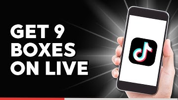 How to Get 9 Boxes on TikTok Live (2025)