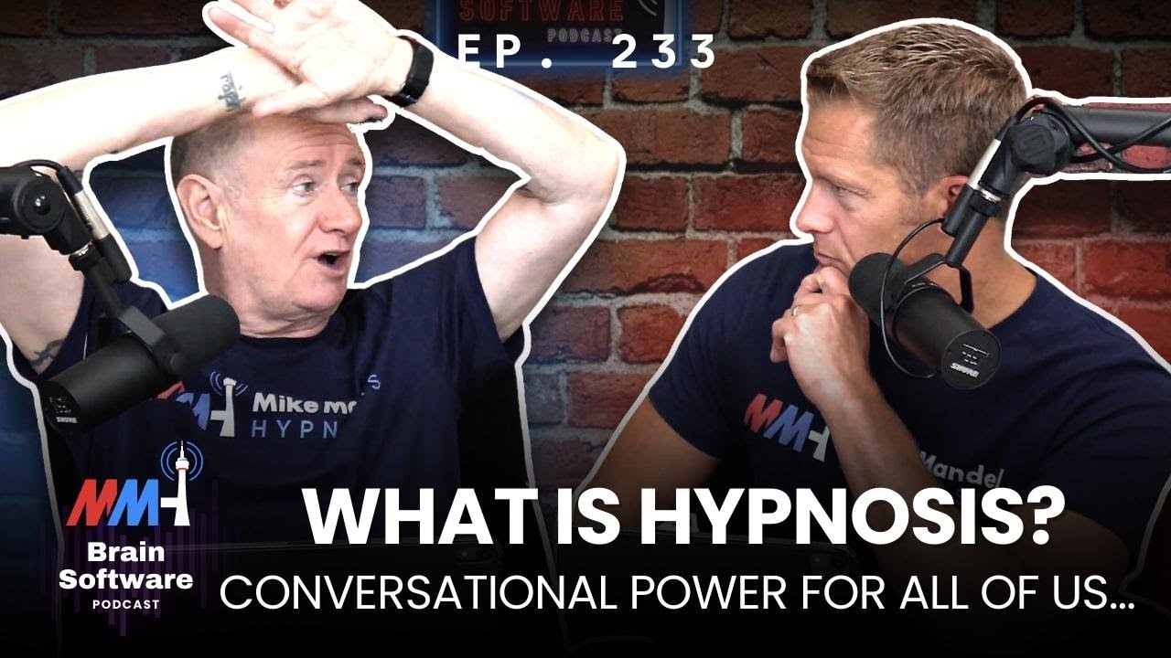 What is hypnosis? That, and conversational power for all of us… - Brain Software Podcast (Ep 233)