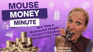 Are You a Balanced Magic-Maker? | Disney Budgeting Tips That Actually Work